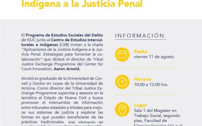 Seminario “Aplicaciones de la justicia indígena a la justicia penal”. Aaron Arnold, Center for Court Innovation, Nueva York.