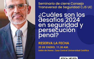 Seminario de cierra del Consejo Transversal de Seguridad: ¿Cuáles son los desafíos 2024 en seguridad y persecución penal?